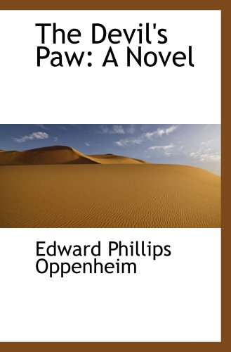 The Devil's Paw: A Novel (9780559877292) by Oppenheim, Edward Phillips