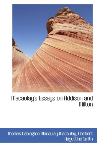 Macaulay's Essays on Addison and Milton (9780559877896) by Macaulay, Thomas Babington Macaulay