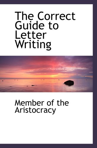 Imagen de archivo de The Correct Guide to Letter Writing a la venta por Revaluation Books