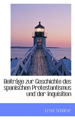 9780559882944: Beitrage Zur Geschichte Des Spanischen Protestantismus Und Der Inquisition