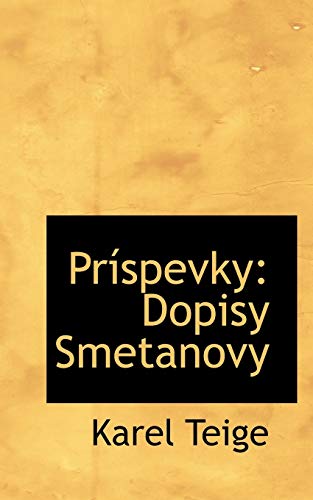 9780559883088: Prspevky: Dopisy Smetanovy