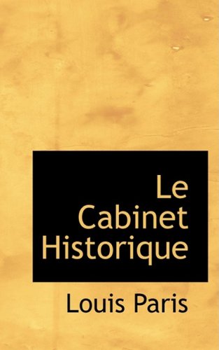 9780559883637: Le Cabinet Historique