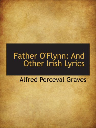 Stock image for Father O'Flynn: And Other Irish Lyrics for sale by Revaluation Books