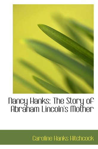 Stock image for Nancy Hanks: The Story of Abraham Lincoln's Mother for sale by Revaluation Books