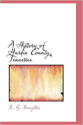 9780559890178: A History of Hardin County, Tennessee