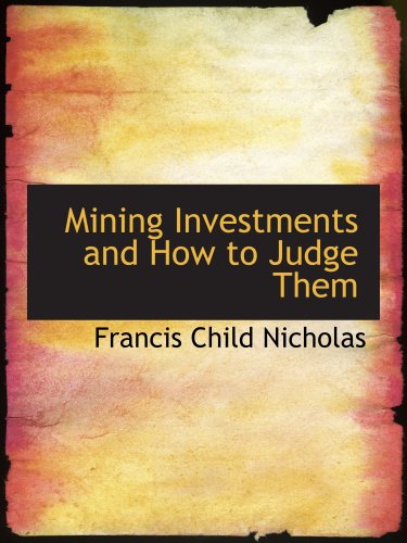 Imagen de archivo de Mining Investments and How to Judge Them a la venta por Revaluation Books