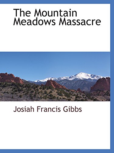 Stock image for The Mountain Meadows Massacre for sale by Revaluation Books