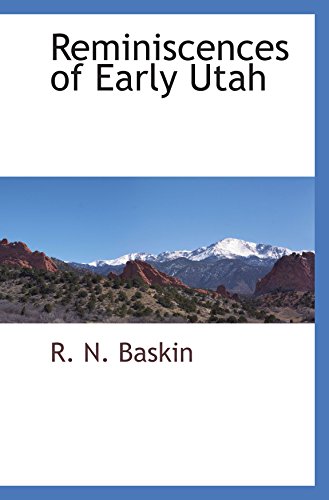 Stock image for Reminiscences of Early Utah for sale by Revaluation Books