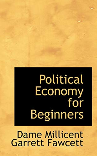 9780559895531: Political Economy for Beginners