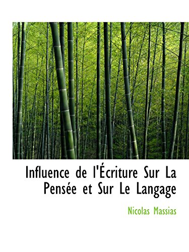 9780559897665: Influence de l'criture Sur La Pense et Sur Le Langage