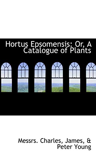9780559897825: Hortus Epsomensis: Or, A Catalogue of Plants