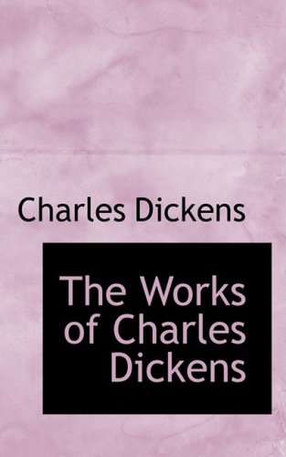 The Works of Charles Dickens (Hardback) - Charles Dickens