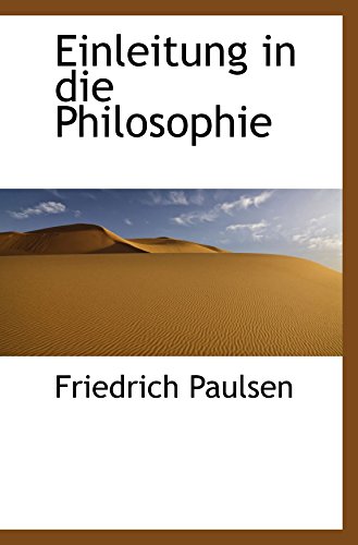 Einleitung in die Philosophie (9780559908583) by Paulsen, Friedrich