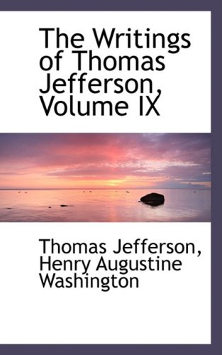 The Writings of Thomas Jefferson (9780559910852) by Jefferson, Thomas