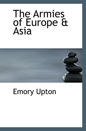 Stock image for The Armies of Europe & Asia for sale by Revaluation Books