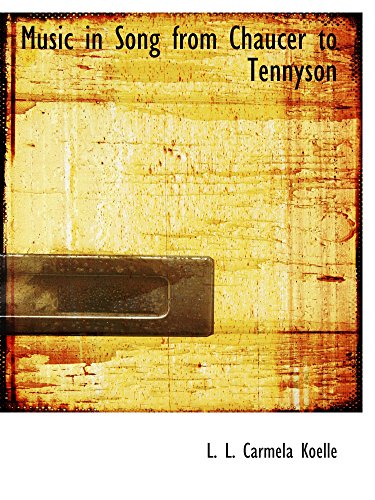 9780559911750: Music in Song from Chaucer to Tennyson