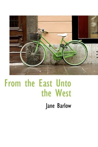 From the East Unto the West (9780559912160) by Barlow, Jane