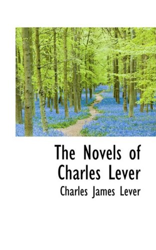 The Novels of Charles Lever (9780559912337) by Lever, Charles James