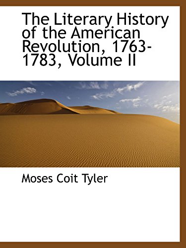 9780559912450: The Literary History of the American Revolution, 1763-1783, Volume II