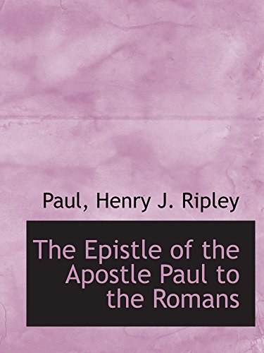 Stock image for The Epistle of the Apostle Paul to the Romans for sale by Revaluation Books