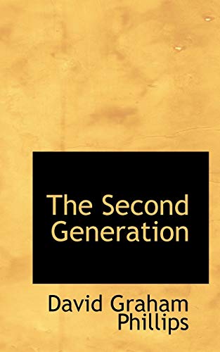 The Second Generation (9780559919329) by Phillips, David Graham