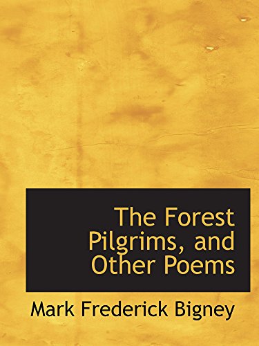 Beispielbild fr The Forest Pilgrims, and Other Poems zum Verkauf von Revaluation Books