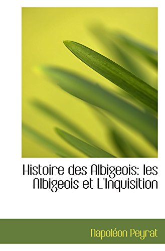 9780559920783: Histoire des Albigeois: les Albigeois et L'Inquisition