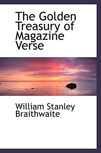 9780559923500: The Golden Treasury of Magazine Verse