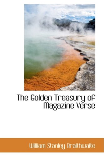 9780559923555: The Golden Treasury of Magazine Verse