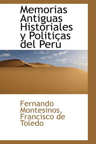 9780559924279: Memorias Antiguas Historiales y Politicas del Peru (Spanish Edition)