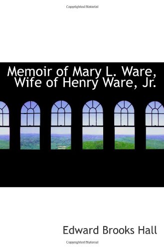 9780559928109: Memoir of Mary L. Ware, Wife of Henry Ware, Jr.