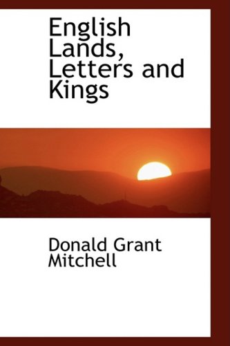 English Lands, Letters and Kings (9780559928338) by Mitchell, Donald Grant