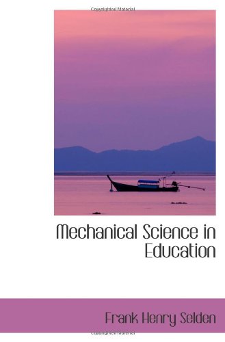 Stock image for Mechanical Science in Education for sale by Revaluation Books