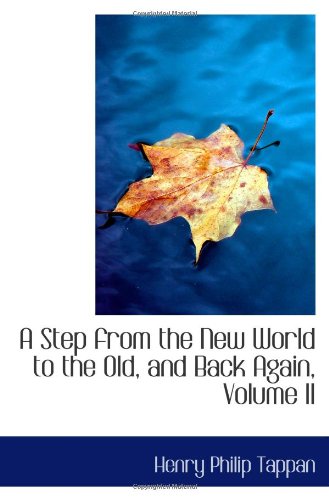 Stock image for A Step from the New World to the Old, and Back Again, Volume II for sale by Revaluation Books