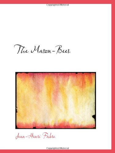 The Mason-Bees (9780559933721) by Fabre, Jean-Henri