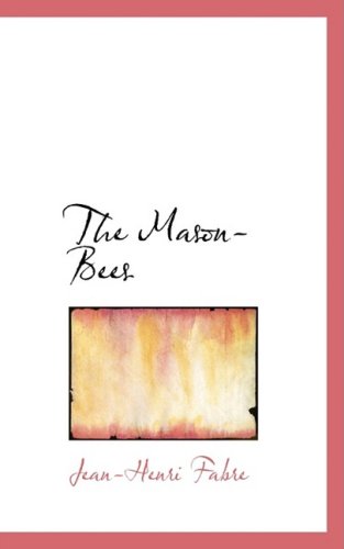 The Mason-bees (9780559933844) by Fabre, Jean-Henri