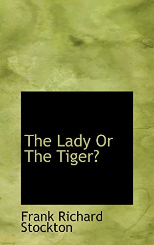 9780559941573: The Lady or the Tiger?