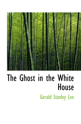 Stock image for The Ghost in the White House for sale by Revaluation Books