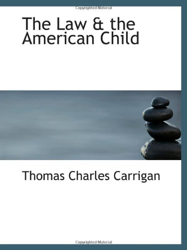 Stock image for The Law & the American Child for sale by Revaluation Books