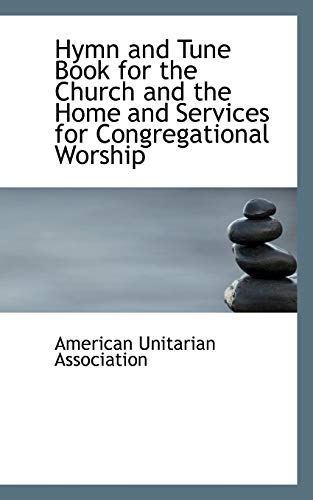 9780559947407: Hymn and Tune Book for the Church and the Home and Services for Congregational Worship