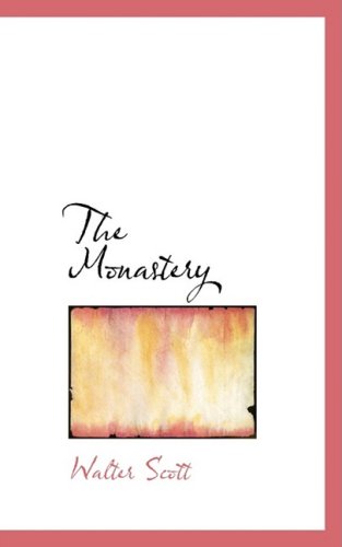 The Monastery (9780559948374) by Scott, Walter, Sir