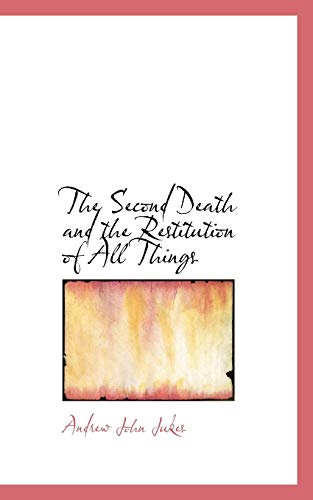 Stock image for The Second Death and the Restitution of All Things for sale by ThriftBooks-Atlanta