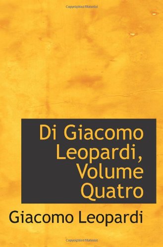 Di Giacomo Leopardi, Volume Quatro (9780559949951) by Leopardi, Giacomo