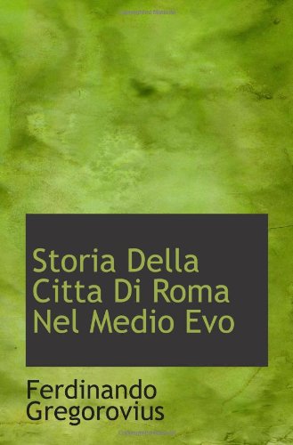 Beispielbild fr Storia Della Citta Di Roma Nel Medio Evo zum Verkauf von Buchpark