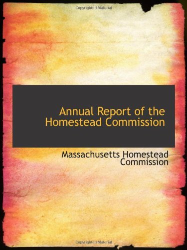 Stock image for Annual Report of the Homestead Commission for sale by Revaluation Books