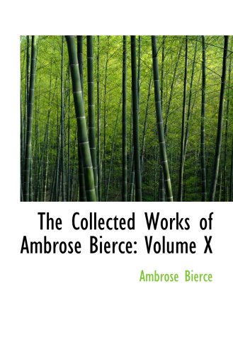 9780559962912: The Collected Works of Ambrose Bierce: Volume X