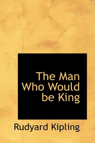 9780559963032: The Man Who Would be King (Bibliolife Reproduction)