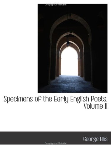 9780559963209: Specimens of the Early English Poets, Volume II