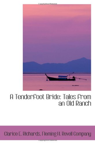 9780559967559: A Tenderfoot Bride: Tales from an Old Ranch