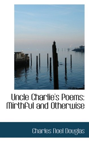 9780559968082: Uncle Charlie's Poems: Mirthful and Otherwise